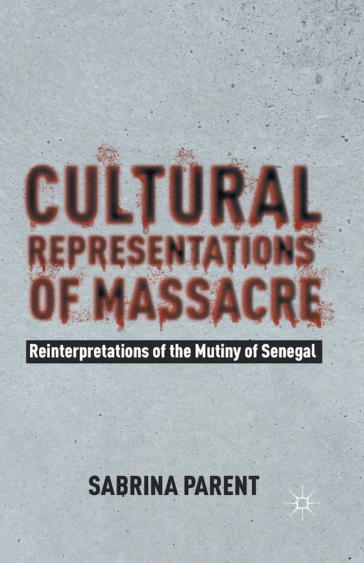 Front cover_Cultural Representations Of Massacre