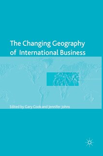 Front cover_The Changing Geography Of International Business