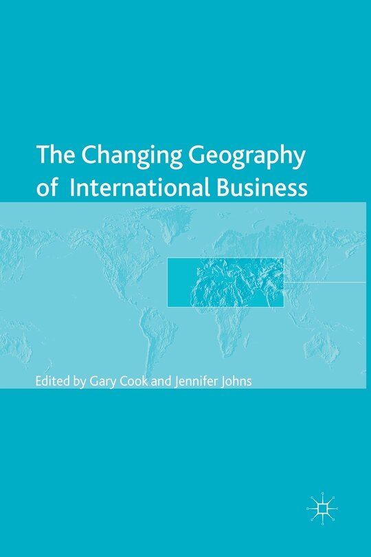 Front cover_The Changing Geography Of International Business