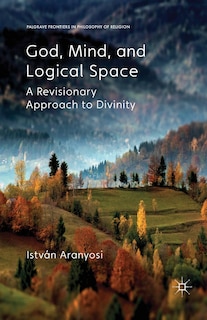 Front cover_God, Mind And Logical Space