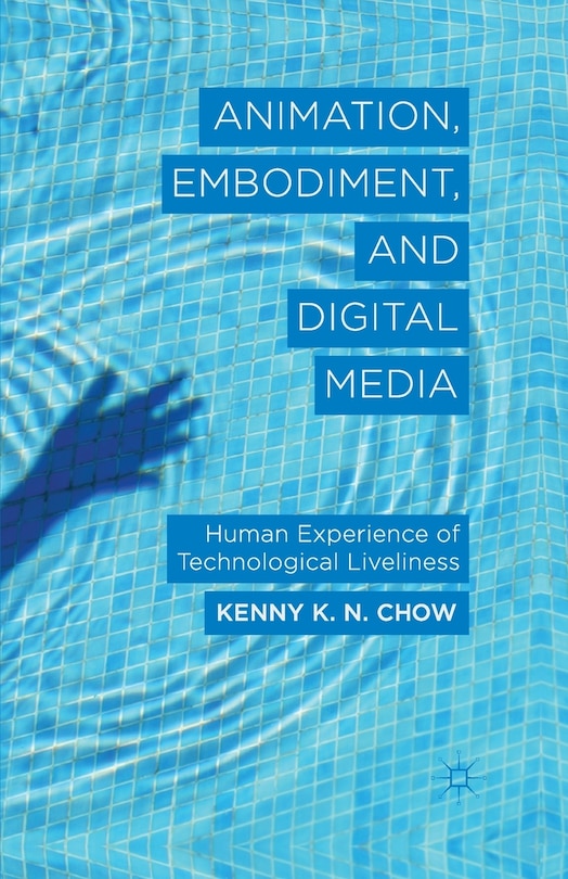 Front cover_Animation, Embodiment, And Digital Media