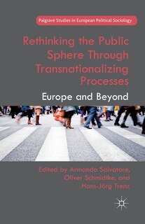 Couverture_Rethinking The Public Sphere Through Transnationalizing Processes