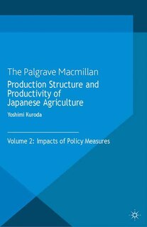 Front cover_Production Structure And Productivity Of Japanese Agriculture