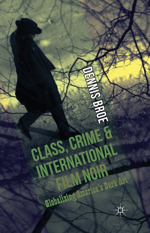Front cover_Class, Crime And International Film Noir
