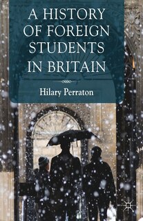 Front cover_A History Of Foreign Students In Britain