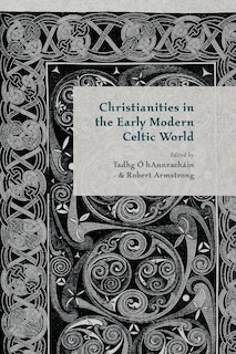 Front cover_Christianities In The Early Modern Celtic World