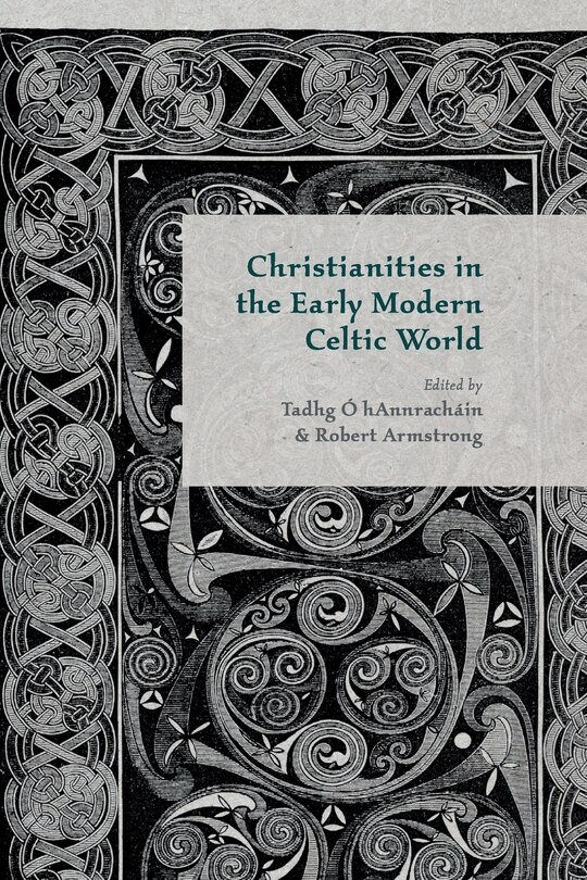 Front cover_Christianities In The Early Modern Celtic World
