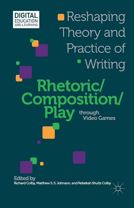 Front cover_Rhetoric/composition/play Through Video Games