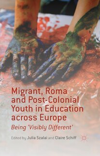Front cover_Migrant, Roma And Post-colonial Youth In Education Across Europe