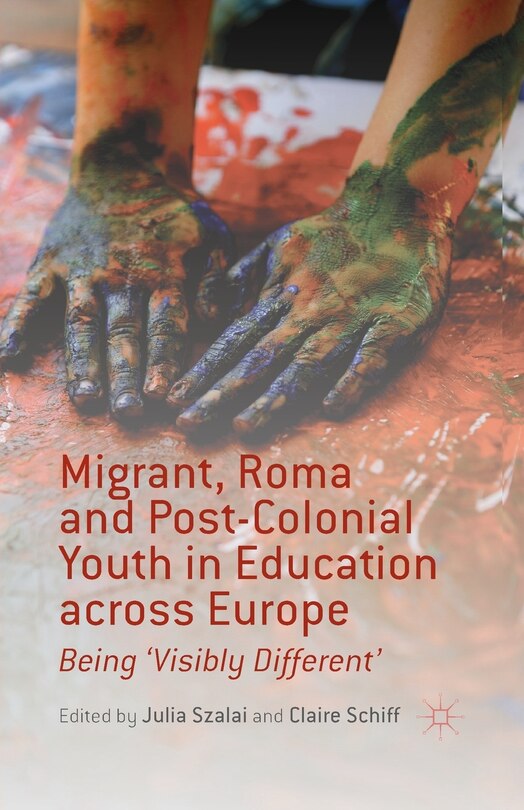 Front cover_Migrant, Roma And Post-colonial Youth In Education Across Europe