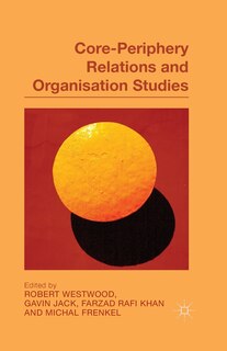 Couverture_Core-periphery Relations And Organization Studies