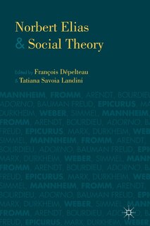 Front cover_Norbert Elias And Social Theory