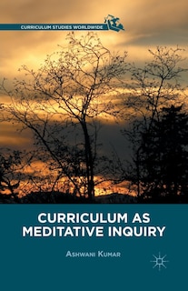 Front cover_Curriculum As Meditative Inquiry