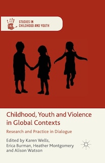 Front cover_Childhood, Youth And Violence In Global Contexts