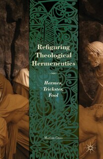 Front cover_Refiguring Theological Hermeneutics