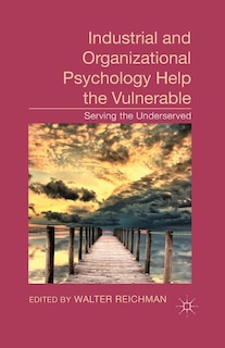 Front cover_Industrial And Organizational Psychology Help The Vulnerable