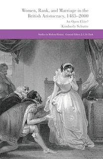 Front cover_Women, Rank, And Marriage In The British Aristocracy, 1485-2000