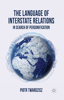 Front cover_The Language Of Interstate Relations