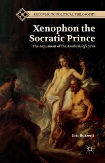 Front cover_Xenophon The Socratic Prince