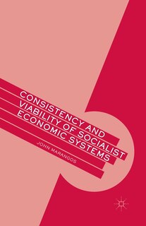 Front cover_Consistency And Viability Of Socialist Economic Systems