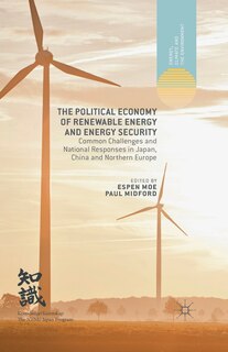 Front cover_The Political Economy Of Renewable Energy And Energy Security