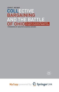 Collective Bargaining and the Battle of Ohio: The Defeat of Senate Bill 5 and the Struggle to Defend the Middle Class