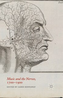 Front cover_Music And The Nerves, 1700-1900