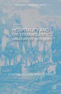 Couverture_Hospitality And The Transatlantic Imagination, 1815-1835