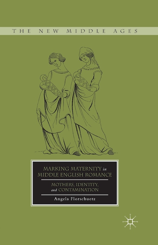 Couverture_Marking Maternity In Middle English Romance