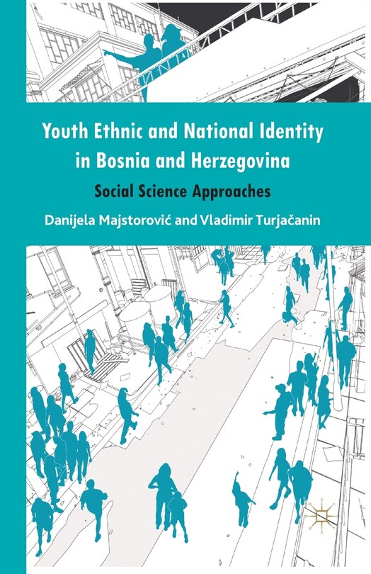 Couverture_Youth Ethnic And National Identity In Bosnia And Herzegovina