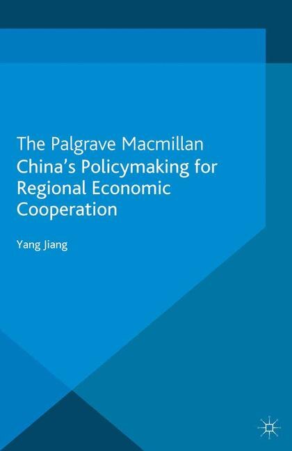 Couverture_China's Policymaking For Regional Economic Cooperation