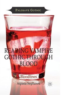 Front cover_Reading Vampire Gothic Through Blood