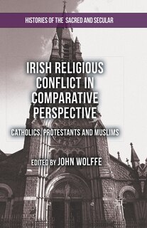 Front cover_Irish Religious Conflict In Comparative Perspective