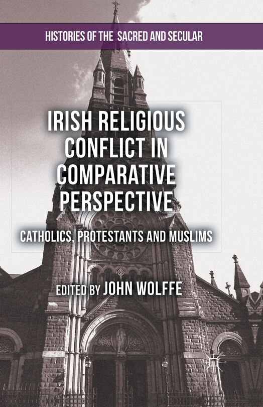Front cover_Irish Religious Conflict In Comparative Perspective