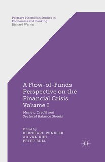 Front cover_A Flow-of-funds Perspective On The Financial Crisis Volume I