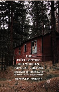 Front cover_The Rural Gothic In American Popular Culture