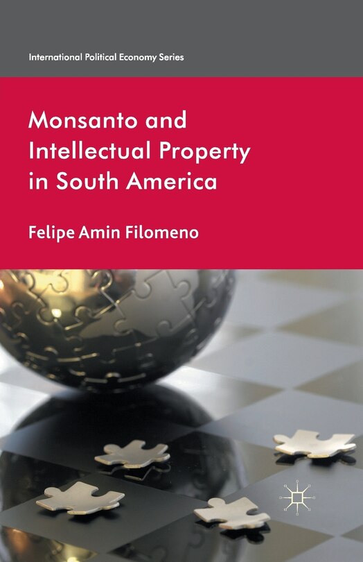 Front cover_Monsanto And Intellectual Property In South America