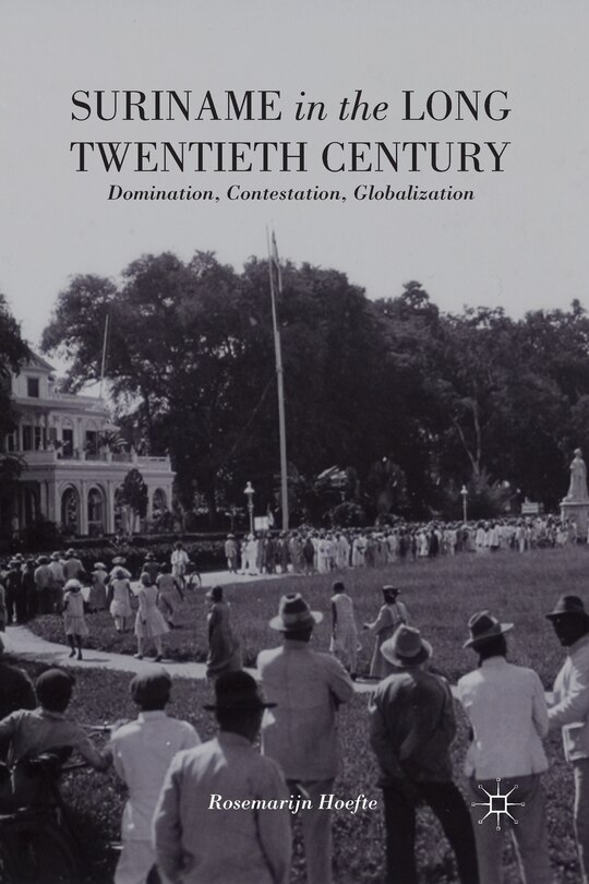 Front cover_Suriname In The Long Twentieth Century