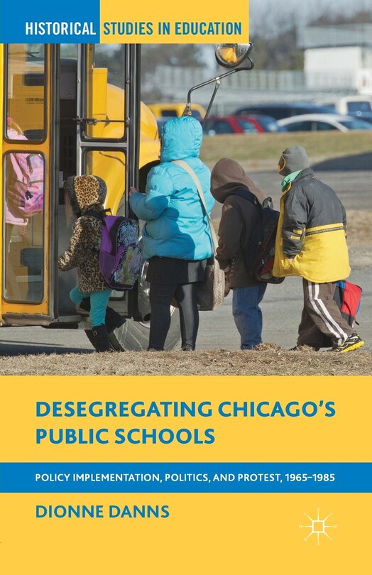 Front cover_Desegregating Chicago's Public Schools