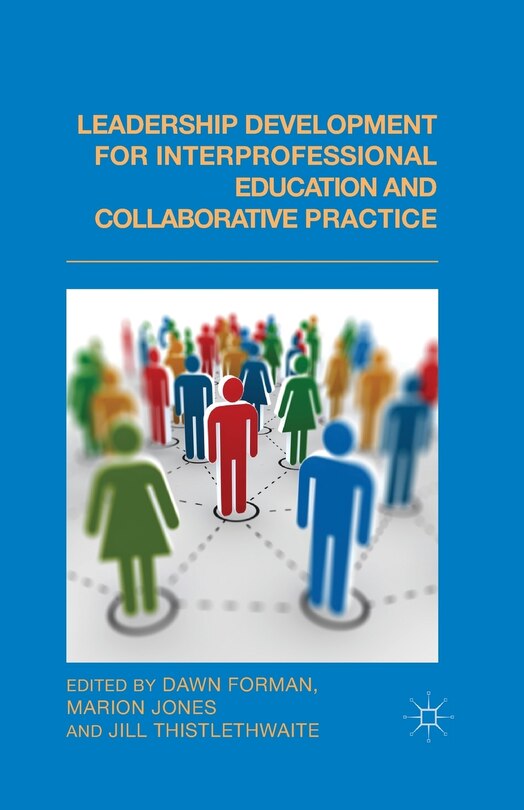 Front cover_Leadership Development For Interprofessional Education And Collaborative Practice