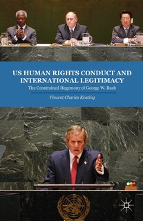 Front cover_Us Human Rights Conduct And International Legitimacy