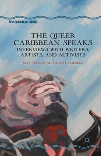 Front cover_The Queer Caribbean Speaks