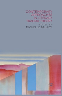 Front cover_Contemporary Approaches In Literary Trauma Theory