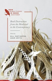 Couverture_Book Destruction From The Medieval To The Contemporary
