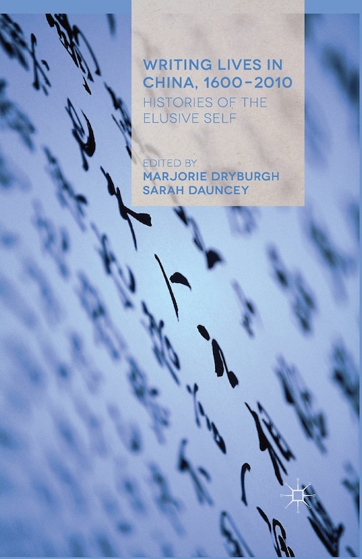 Front cover_Writing Lives In China, 1600-2010