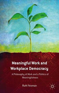 Front cover_Meaningful Work And Workplace Democracy