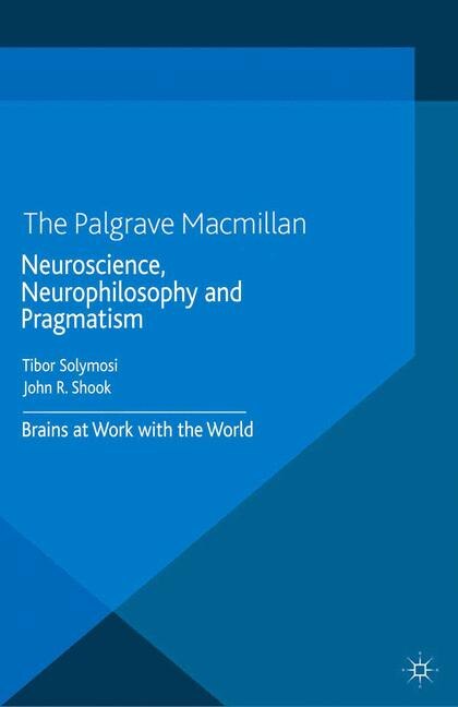 Front cover_Neuroscience, Neurophilosophy And Pragmatism