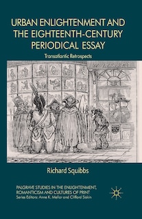 Couverture_Urban Enlightenment And The Eighteenth-century Periodical Essay
