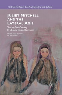 Couverture_Juliet Mitchell And The Lateral Axis