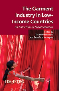 Front cover_The Garment Industry In Low-income Countries